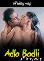 Adla Badli (2025) S01 Part 1 TeFlix Hindi Hot Web Series