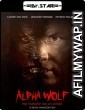 Alpha Wolf (2018) UNRATED Hindi Dubbed Movies