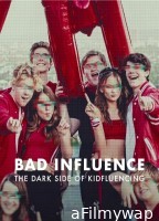 Bad Influence The Dark Side Of Kidfluencing (2025) Season 1 Hindi Dubbed Web Series