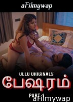 Besharam (2025) Part 1 Ullu Tamil Hot Web Series
