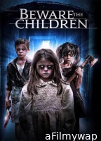 Beware The Children (2018) ORG Hindi Dubbed Movie