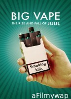 Big Vape The Rise and Fall of Juul (2023) Season 2 Hindi Dubbed Series