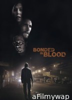 Bonded In Blood (2018) ORG Hindi Dubbed Movie