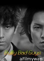 Bully Bad Guys (2020) ORG Hindi Dubbed Movie