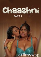Chaashni (2025) Part 1 Ullu Hindi Hot Web Series
