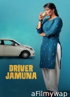 Driver Jamuna (2022) ORG Hindi Dubbed Movie