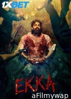 EKKA (2025) Kannada Movie