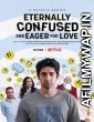 Eternally Confused and Eager for Love (2022) Hindi Season 1 Complete Show