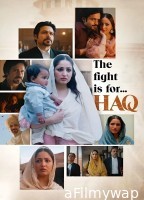 Haq (2025) Hindi Movie