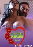 Kachi (2025) S01 Part 1 Bullapp Hindi Hot Web Series