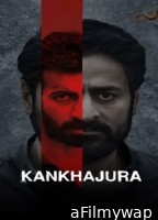 Kankhajura (2025) Season 1 Hindi Web Series