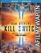 Kill Switch (2017) Hindi Dubbed Movies