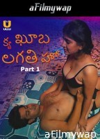 Kya Khoob Lagti Ho (2024) Part 1 Ullu Telugu Hot Web Series