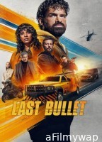 Last Bullet (2025) ORG Hindi Dubbed Movie