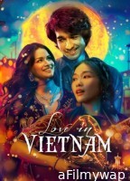 Love In Vietnam (2025) Hindi Movie