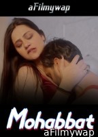 Mohabbat (2025) Jalsatv Hindi Hot Short Film