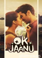 OK Jaanu (2017) Hindi Movie