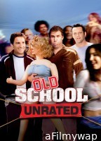 Old School (2003) ORG UNRATED Hinid Dubbed Movie