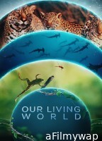 Our Living World (2024) Season 1 Hindi Dubbed Complete Web Series