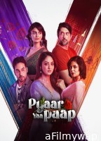 Pyaar Yaa Paap (2025) Season 1 Hindi Web Series