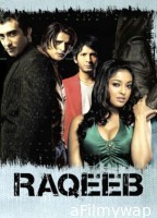 Raqeeb (2007) Hindi Movie