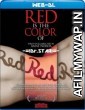 Red Is The Color of (2007) UNRATED Hindi Dubbed Movies