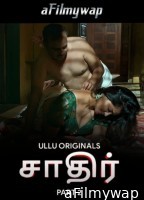 Shatir (2025) Part 2 Ullu Tamil Hot Web Series