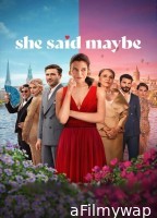 She Said Maybe (2025) ORG Hindi Dubbed Movie
