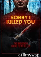 Sorry I Killed You (2020) UNRATED Hindi Dubbed Movie