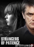 Strangers Of Patience (2018) ORG Hindi Dubbed Movie