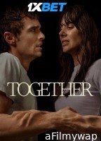 Together (2025) HQ Hindi Dubbed Movie