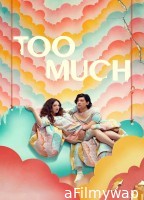 Too Much (2025) Season 1 Hindi Dubbed Web Series