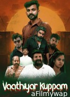 Vaathiyar Kuppam (2025) ORG Hindi Dubbed Movie