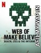 Web of Make Believe Death Lies and the Internet (2022) Hindi Dubbed Season 1 Complete Show