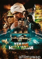 Yeh Hai Mera Watan (2025) Hindi Movie
